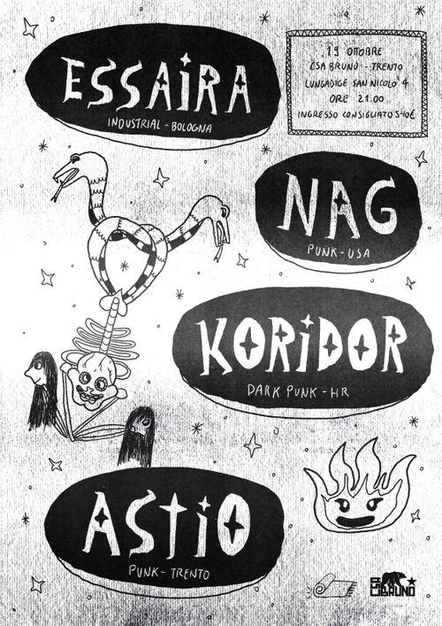 NAG (punk, USA) + KORIDOR (dark punk, Croazia) + ASTIO (post punk, Dirty Carpet) + ESSAIRA (industrial, Bologna) 