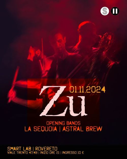 Zu + Astral Brew + La Sequoia