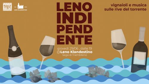 Leno Indipendente * Vignaioli e Musica sulle rive del Torrente