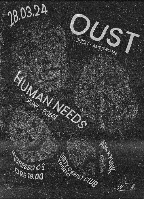 OUST (punk hardcore, Olanda) + HUMAN NEEDS (punk, Roma)