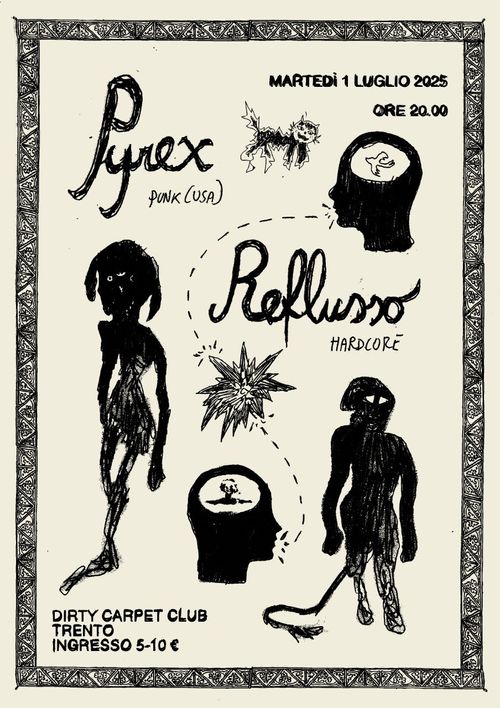 PYREX (New York, Punk) + REFLUSSO (valle della negazione, hardcore)