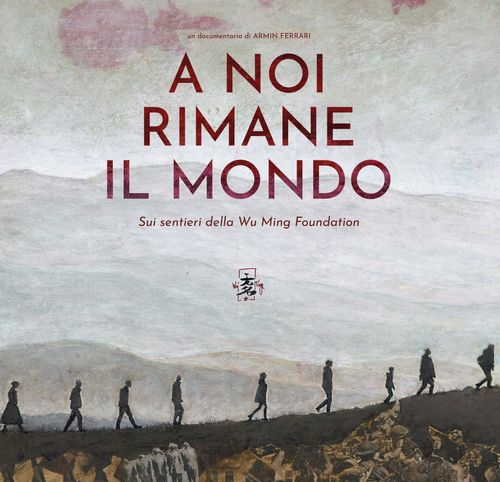 A noi rimane il mondo – documentario