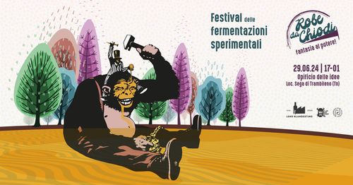 Robe da Chiodi 2024 - Festival Delle Fermentazioni Sperimentali